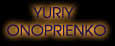 YURIY 

ONOPRIENKO